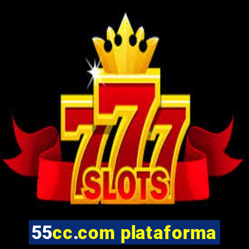 55cc.com plataforma